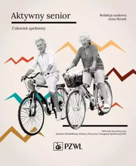 Aktywny senior. Człowiek spełniony