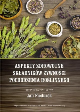 Aspekty zdrowotne składników żywności pochodzenia roślinnego