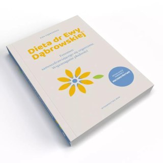 Dieta dr Ewy Dąbrowskiej®. Fenomen samouzdrawiającego się organizmu. Naturalny sposób wspomagania płodności