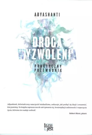 Droga Wyzwolenia. Praktyczny przewodnik