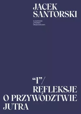 „I" / Refleksje o przywództwie jutra