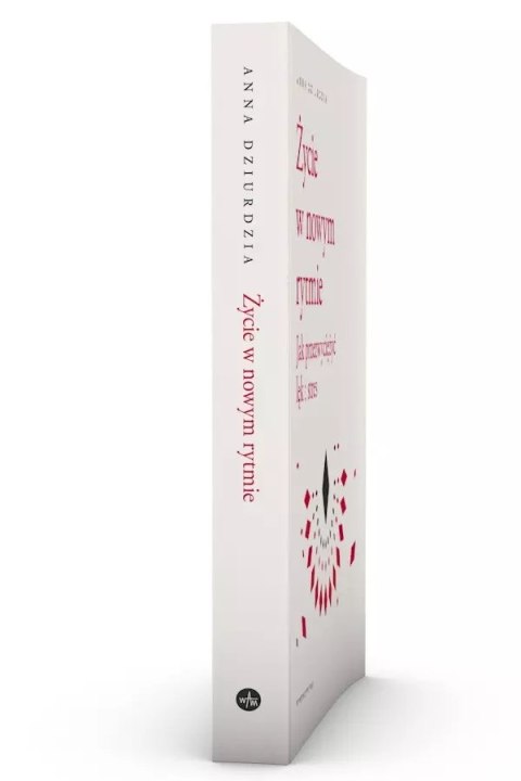 Życie w nowym rytmie. Jak przezwyciężyć lęk i stres