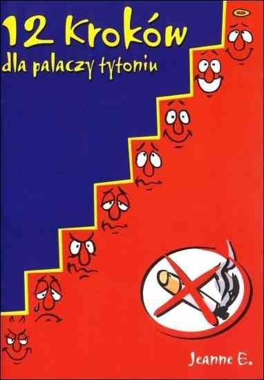 12 kroków dla palaczy tytoniu, dla osób uzależnionych od nikotyny