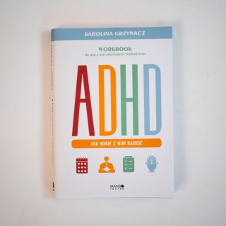 ADHD. Jak sobie z nim radzić