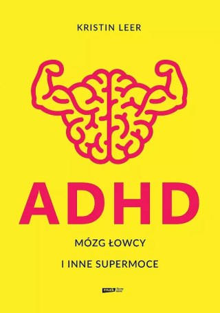 ADHD Mózg łowcy i inne supermoce wyd. specjalne