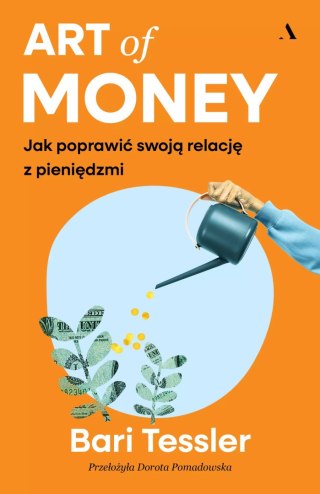 Art of Money. Jak poprawić swoją relację z pieniędzmi