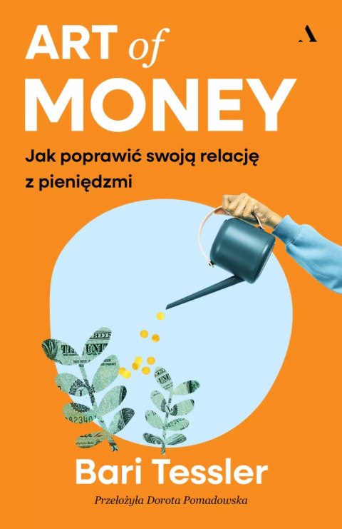 Art of Money. Jak poprawić swoją relację z pieniędzmi