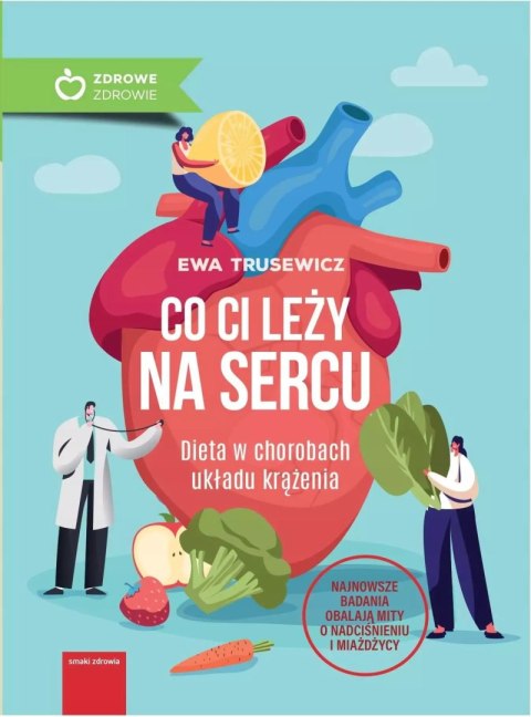 Co ci leży na sercu? Dieta w chorobach układu krążenia