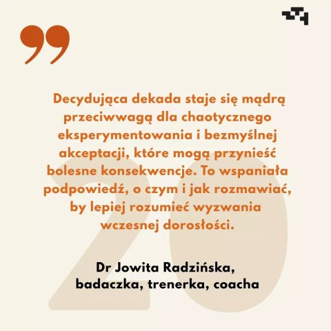 Decydująca dekada. Dlaczego czas między 20. a 30. rokiem życia jest tak ważny i jak najlepiej go wykorzystać