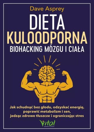 Dieta kuloodporna. Biohacking mózgu i ciała
