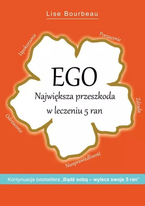Ego. Największa przedszkoda w leczeniu 5 ran