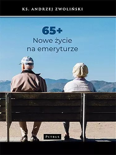 65+. Nowe życie na emeryturze