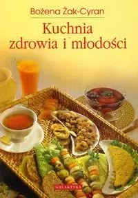 Kuchnia zdrowia i młodości