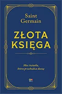 Złota Księga. Moc światła, która przebudza duszę