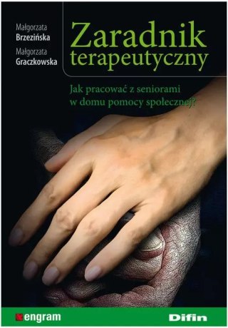 Zaradnik terapeutyczny. Jak pracować z seniorami w domu pomocy społecznej?