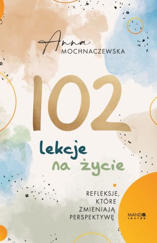 102 lekcje na życie. Refleksje, które zmieniają perspektywę