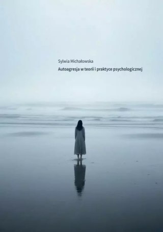 Autoagresja w teorii i praktyce psychologicznej