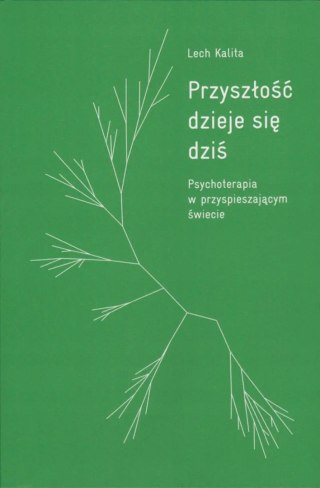 Przyszłość dzieje się dziś