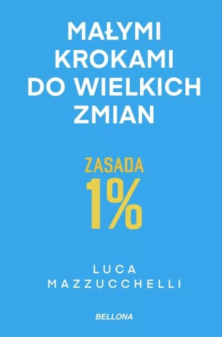 Zasada 1 proc. Małymi krokami do wielkich zmian