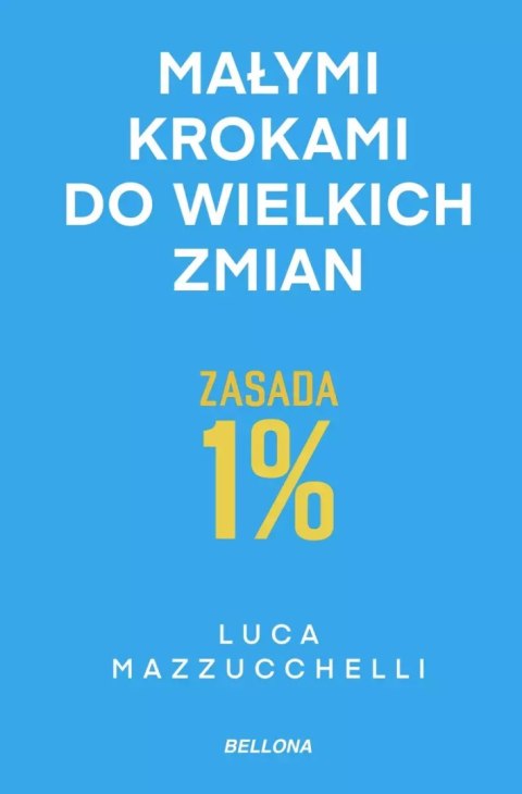 Zasada 1 proc. Małymi krokami do wielkich zmian